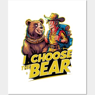 Adventurer's Choice: I Choose the Bear Graphic Posters and Art